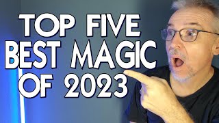 Magic Review  TOP 5 Best Magic Tricks of 2023 [upl. by Atteinotna]