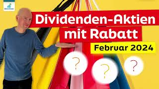 Dividenden Aktien mit Rabatt im Februar 2024 [upl. by Meenen]