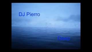 DJ Pierro  Deep Full Song [upl. by Odlanier]