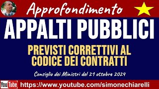 APPALTI PUBBLICI approvate varie modifiche al Codice nel Consiglio dei Ministri 23102024 [upl. by Oleusnoc869]