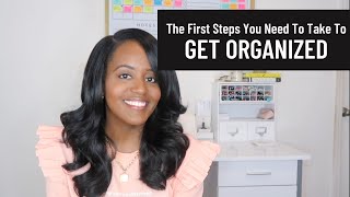 The First Steps You Need To Take To Get Organized theorganizedu getorganized [upl. by Htor]