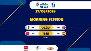 EUROPEAN CHAMPIONSHIPS WB U23  MADRID 2024  MORNING SESSION DAY 4 [upl. by Guise893]