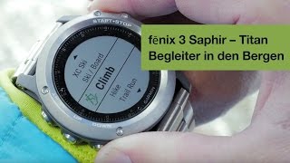 fēnix 3 Saphir Titanium – Der perfekte Begleiter in den Bergen [upl. by Zapot351]