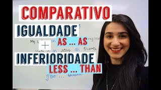 Comparativo de Igualdade e inferioridade Aula de ingles [upl. by Ghassan763]