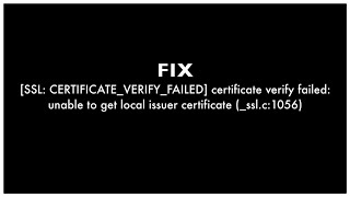 Fix Certificate Verify Failed unable to get local issuer certificate [upl. by Eisoj]