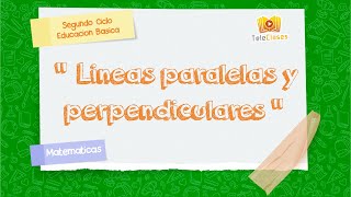 5º BÁSICOMATEMÁTICAS  Lineas paralelas y perpendiculares [upl. by Errised]