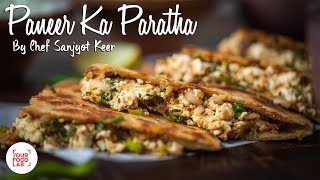 Paneer Ka Paratha Recipe  Chef Sanjyot Keer [upl. by Ikey389]