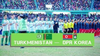 Turkmenistan — DPR Korea Highlights and press conference [upl. by Elbag]