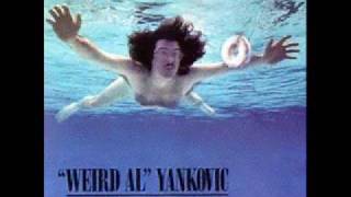 quotWeird Alquot Yankovic Off The Deep End  Smells Like Nirvana [upl. by Nanaj]