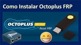 Instalación Octoplus Modulo frp [upl. by Livvyy]