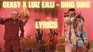 Geasy x Luiz Ejlli  Ding Ding LYRICS 🚀 [upl. by Eniagrom]