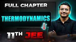 Thermodynamics FULL CHAPTER  Class 11th Physics  Arjuna JEE [upl. by Lloyd]