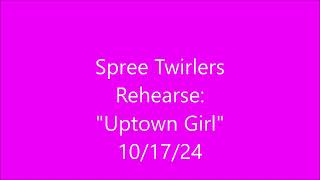 Spree Twirling Team rehearses quotUptown Girlquot [upl. by James]