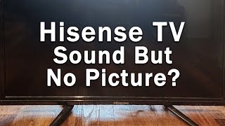 Hisense TV HAS Sound But NO Picture  Black Screen WITH Sound  10Min Fixes [upl. by Trisa]