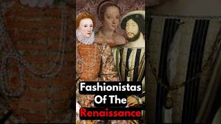 Your GoTo Fashion Icons of the Renaissance renaissancefashion fashion renaissance historyshorts [upl. by Jeffers]