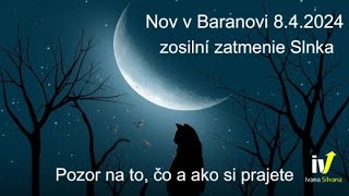 NOV v Baranovi 8 4 2024 zosilní zatmenie SlnkaPozor na to čo a ako si prajete💖💖💖 [upl. by Aveline]