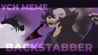 BACKSTABBER  YCH Animation meme COMPLETED [upl. by Sokcin]