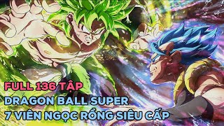 Review Phim 7 Viên Ngọc Rồng Siêu Cấp  FULL 136 TậpDragon Ball Super  Review Anime [upl. by Yenahs953]