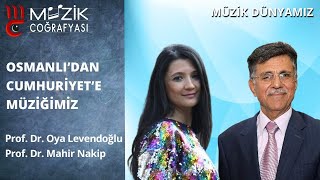 Osmanlıdan Cumhuriyete Müziğimiz Mahir Nakip Oya Levendoğlu [upl. by Eelessej27]