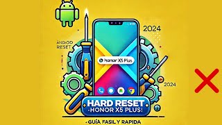 🔧 ¡Hard Reset Honor X5 Plus Restablecimiento de Fábrica Android 13 en 2024  Guía Fácil y Rápida [upl. by Enytnoel330]