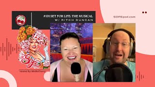 SOFE Pod 101 Set For Life The Musical w Ritch Duncan on Sesame Street CATS amp Fictional Broadway [upl. by Burnley]