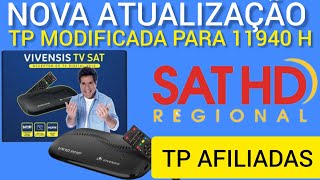 NOVA TP MODIFICADA DAS AFILIADAS DO SAT HD REGIONAL  11940 H KU EM  VEJA NO VÍDEO [upl. by Pell]