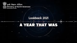 A Lookback to 2021  Reliving remarkable achievements of Ministry of Earth Sciences [upl. by Choong506]