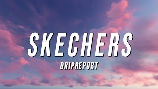 DripReport  Skechers Lyrics [upl. by Baiss]