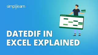 DateDif In Excel Explained  DateDif Formula In Excel  Excel Tutorial For Beginners  Simplilearn [upl. by Eikcuhc]