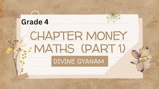 Maths Chapter 11 Money Part 1💰  Mathematics Chapter Money  Class 4 Maths Money  Divine Gyanam [upl. by Adnat]