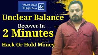 Al rajhi unclear balance Kaise Recover kre How to Recover Al rajhi Unclear Balance [upl. by Vacla413]