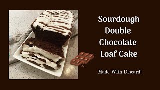 Sourdough Double Chocolate Loaf Cake [upl. by Aimas419]