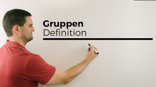 Gruppen Definition algebraische Strukturen Mathe by Daniel Jung [upl. by Carilla]