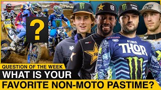 quotWhat Is Your Favorite NonMoto Pastimequot  Supercross Question of the Week [upl. by Stacee266]