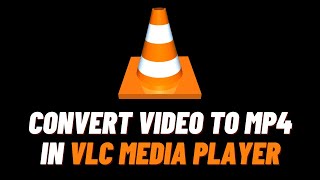 How To Convert Video To MP4 In VLC Player  Best Free Video Converter To MP4 [upl. by Garrot]