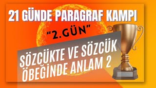 SÖZCÜKTE VE SÖZCÜK ÖBEĞİNDE ANLAM 2  21 GÜNDE PARAGRAF KAMPI  2GÜN [upl. by Airdnekal714]