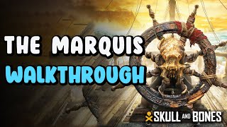 The Marquis Walkthrough  Skull and Bones [upl. by Ngo]