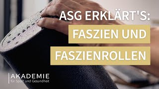 ASG erklärts Was sind Faszien und Faszienrollen  Faszientraining  Muskeln lockern Teil 1 [upl. by Dietrich258]