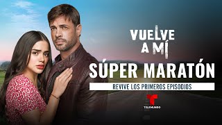 Disfruta una maratón de los primeros seis episodios de Vuelve a Mí  Telemundo Novelas [upl. by Llejk460]