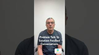 Problem Talk Vs Solution Focused Conversations [upl. by Nuj323]