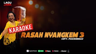 Rasah Nyangkem 3  Karaoke [upl. by Maccarone]