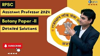 RPSC Botany Assistant Professor 2024 Paper II Detailed Solutions I IFAS [upl. by Brigida]