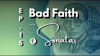 EP 15 Bad Faith  ฌองปอล ซาร์ตร์ JeanPaul Sartre  Philosophy Unveiled [upl. by Benita]