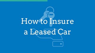 How to Insure a Leased Car [upl. by Nautna695]