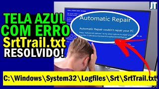 SrtTrailtxt WINDOWS 10 com ERRO de INICIALIZAÇÃO AUTOMÁTICA TELA AZUL RESOLVIDO assim [upl. by Belinda171]