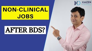 Non Clinical Jobs After BDS [upl. by Akemaj]