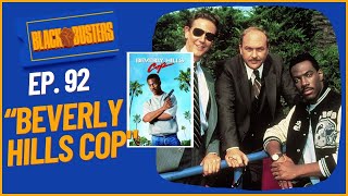 quotBeverly Hills Copquot Movie Review  The BlackBusters Podcast Ep92 biggjah [upl. by Aciretnahs]