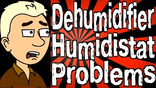 Dehumidifier Humidistat Problems [upl. by Saalocin]