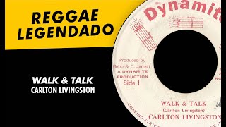 Carlton Livingston  Walk amp Talk  LEGENDADO  TRADUÇÃO  reggae lyric [upl. by Enerahs]