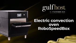 Electric convection oven RoboSpeedBox  SEE AT GULFHOST 2024 [upl. by Conah909]